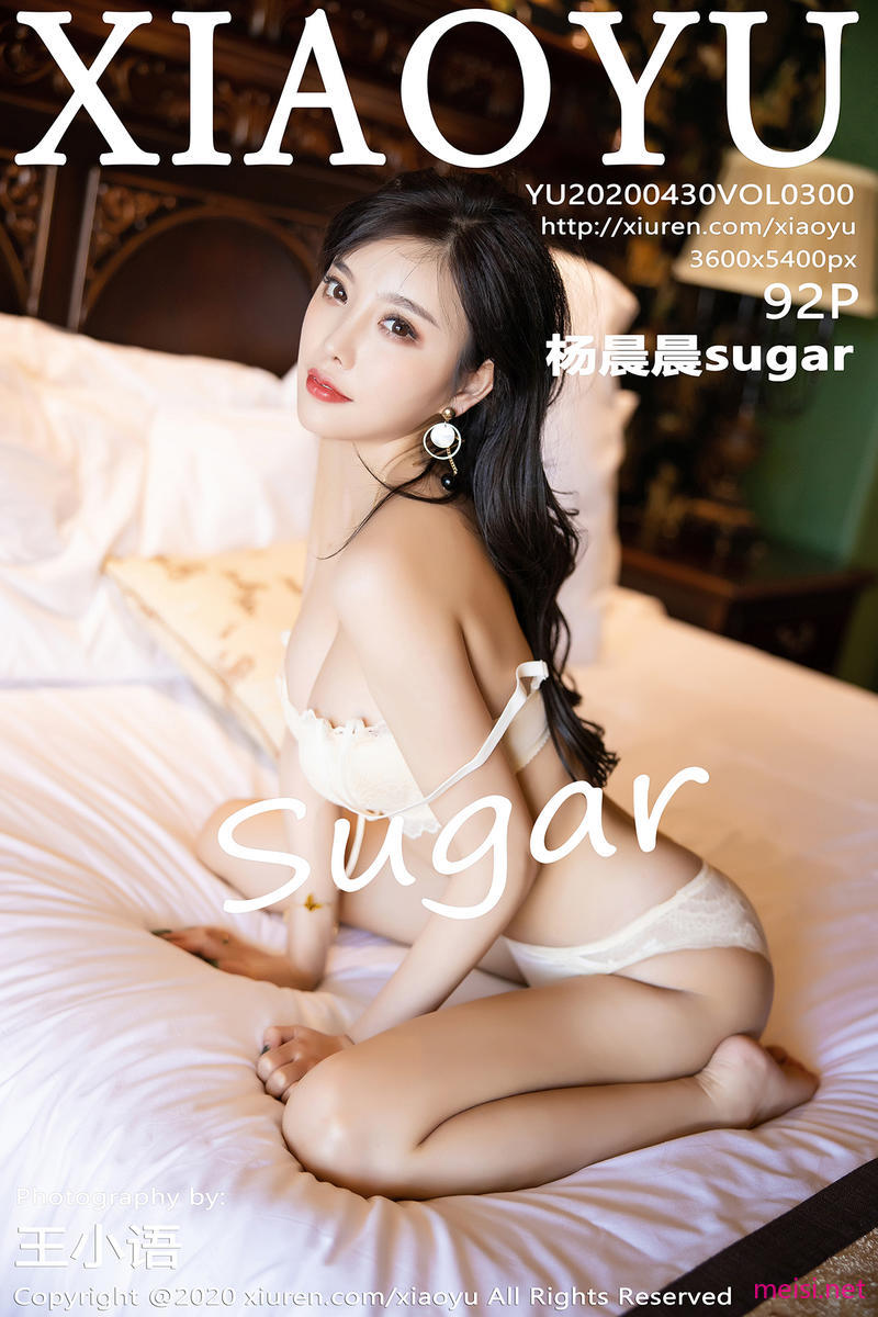 [XIAOYU] 2020.04.30 VOL.300 杨晨晨sugar